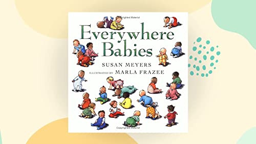 Everywhere Babies - 9780152022266 by Susan Meyers, Marla Frazee