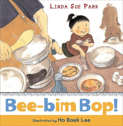 Bee-Bim Bop! by Linda Sue Park, Ho Baek Lee, 9780618265114