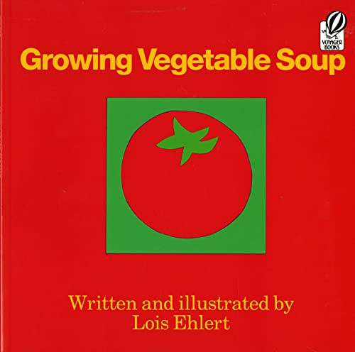 Growing Vegetable Soup - 9780152325800 by Lois Ehlert