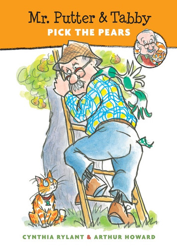 Mr. Putter & Tabby Pick the Pears by Cynthia Rylant, Arthur Howard, 9780152002466