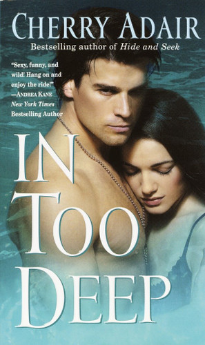 In Too Deep - 9780804120012 by Cherry Adair, 9780804120012