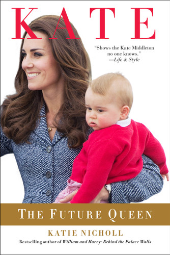 Kate (The Future Queen) by Katie Nicholl, 9781602862609