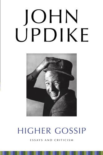 Higher Gossip (Essays and Criticism) - 9780812983685 by John Updike, Christopher Carduff, 9780812983685