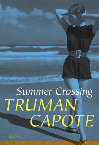 Summer Crossing (A Novel) - 9781400065226 by Truman Capote, 9781400065226