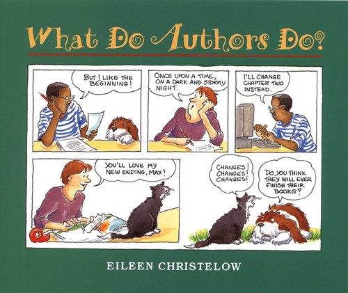 What Do Authors Do? by Eileen Christelow, Eileen Christelow, 9780395866214 What Do Authors Do? by Eileen Christelow, Eileen Christelow, 9780395866214