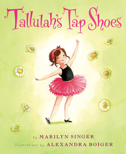 Tallulah's Tap Shoes by Marilyn Singer, Alexandra Boiger, 9780544236875