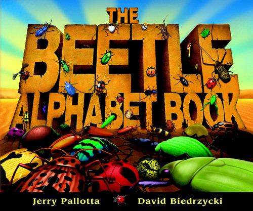 The Beetle Alphabet Book - 9781570915529 by Jerry Pallotta, David Biedrzycki, 9781570915529
