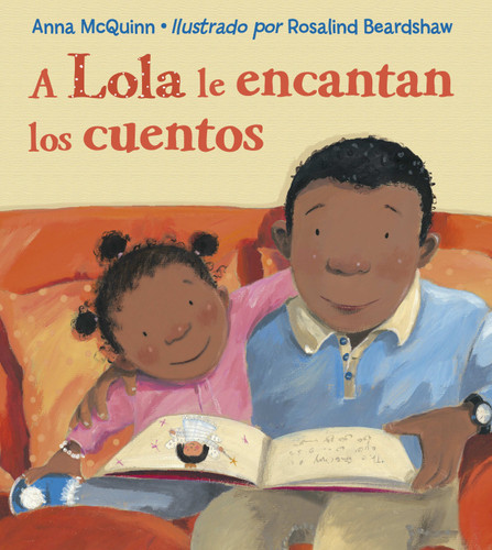 A Lola le encantan los cuentos (Spanish Edition) by Anna McQuinn, Rosalind Beardshaw, 9781580894449