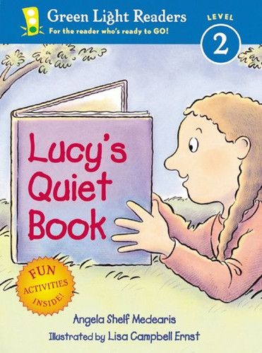 Lucy's Quiet Book by Angela Shelf Medearis, Lisa Campbell Ernst, 9780152051433