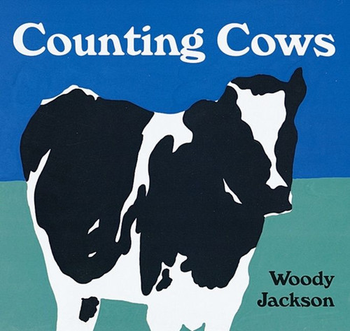 Counting Cows by Woody Jackson, Woody Jackson, 9780152021740