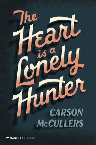 Heart Is A Lonely Hunter by Carson McCullers, 9780618526413