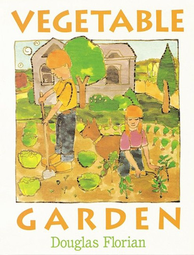 Vegetable Garden by Douglas Florian, 9780152010188