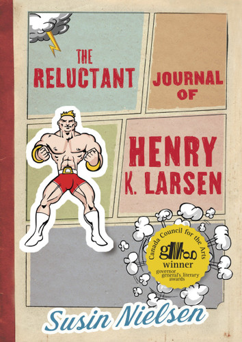 The Reluctant Journal of Henry K. Larsen - 9781770496545 by Susin Nielsen, 9781770496545