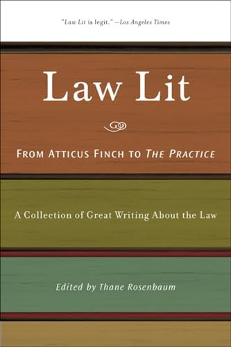 Law Lit (From Atticus Finch to the Practice: A Collection of Great Writing About the Law) - 9781595584120 by Thane Rosenbaum, 9781595584120