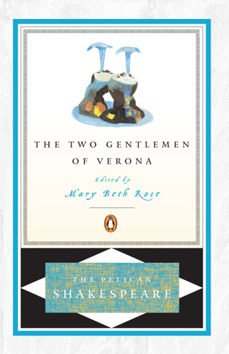 The Two Gentlemen of Verona - 9780140714616 by William Shakespeare, Mary Beth Rose, Mary Beth Rose, Stephen Orgel, A. R. Braunmuller, 9780140714616