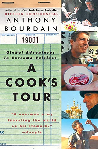 A Cook's Tour (Global Adventures in Extreme Cuisines) by Anthony Bourdain, 9780060012786
