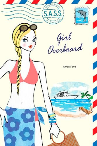 Girl Overboard by Aimee Ferris, 9780142407998