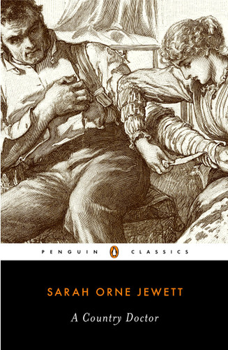 A Country Doctor - 9780143039266 by Sarah Orne Jewett, Frederick Wegener, Frederick Wegener, 9780143039266