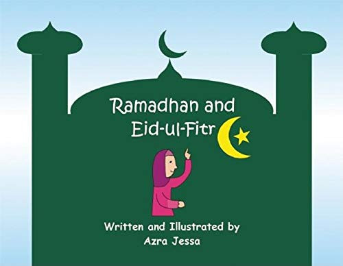 Ramadhan and Eid-ul-Fitr - 9781879402201 by Azra Jessa, 9781879402201 Ramadhan and Eid-ul-Fitr - 9781879402201 by Azra Jessa, 9781879402201
