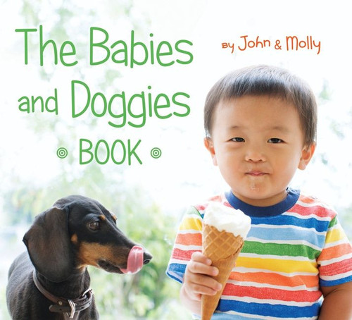 The Babies and Doggies Book by John Schindel, Molly Woodward, 9780544444775