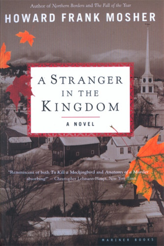 A Stranger In The Kingdom (A Novel) by Howard Frank Mosher, 9780618240104 A Stranger In The Kingdom (A Novel) by Howard Frank Mosher, 9780618240104