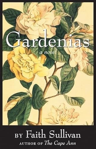Gardenias (A Novel) - 9781571310521 by Faith Sullivan, 9781571310521