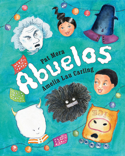 Abuelos - 9781554981014 by Pat Mora, Amelia Lau Carling, 9781554981014