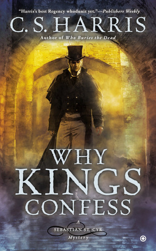 Why Kings Confess - 9780451418111 by C. S. Harris, 9780451418111