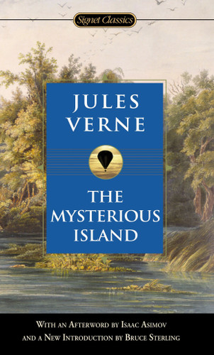 The Mysterious Island - 9780451529411 by Jules Verne, Isaac Asimov, Bruce Sterling, 9780451529411
