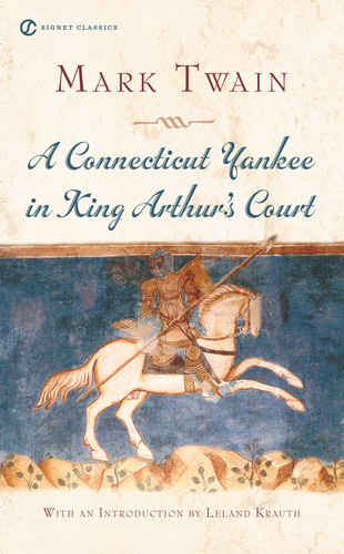A Connecticut Yankee in King Arthur's Court - 9780451529589 by Mark Twain, Leland Krauth, Edmund Reiss, 9780451529589