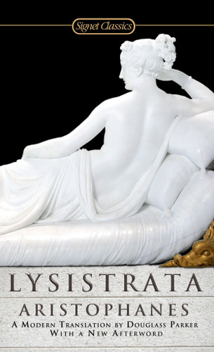 Lysistrata - 9780451531247 by Aristophanes, Douglass Parker, Judith Fletcher, 9780451531247