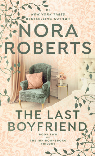 The Last Boyfriend - 9780515151480 by Nora Roberts, 9780515151480