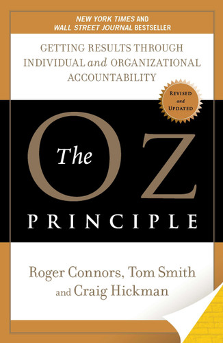 The Oz Principle (Getting Results Through Individual and Organizational Accountability) - 9781591843481 by Roger Connors, Tom Smith, Craig Hickman, 9781591843481