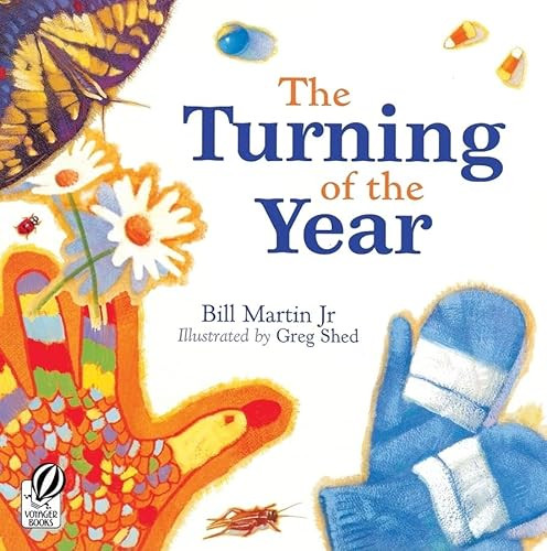 The Turning of the Year by Bill Martin Jr, Greg Shed, 9780152045555 The Turning of the Year by Bill Martin Jr, Greg Shed, 9780152045555