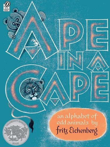 Ape in a Cape (An Alphabet of Odd Animals) by Fritz Eichenberg, 9780156078306