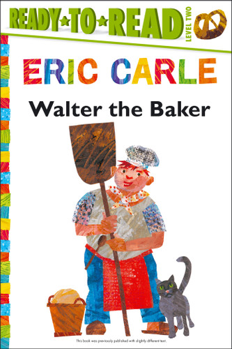 Walter the Baker/Ready-to-Read Level 2 - 9781481409179 by Eric Carle, Eric Carle, 9781481409179