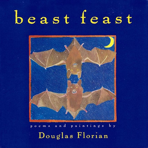 Beast Feast by Douglas Florian, 9780152017378