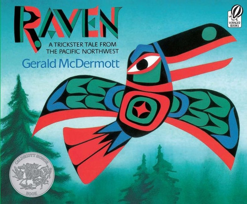 Raven: A Trickster Tale from the Pacific Northwest (A Caldecott Honor Award Winner) by Gerald McDermott, Gerald McDermott, 9780152024499