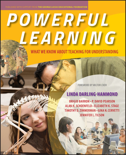 Powerful Learning (What We Know About Teaching for Understanding) by Linda Darling-Hammond, Brigid Barron, P. David Pearson, Alan H. Schoenfeld, Elizabeth K. Stage, Timothy D. Zimmerman, Gina N. Cervetti, Jennifer L. Tilson, Milton Chen, 9780470276679