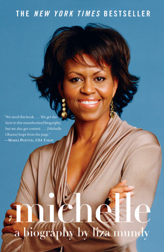 Michelle (A Biography) by Liza Mundy, 9781416599449