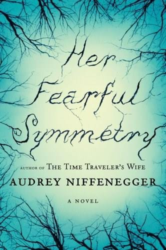 Her Fearful Symmetry (A Novel) - 9781439171981 by Audrey Niffenegger, 9781439171981