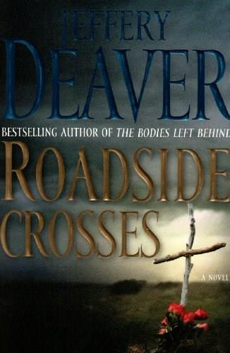 Roadside Crosses (A Kathryn Dance Novel) by Jeffery Deaver, 9781439159521