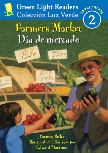 Farmers Market/Dia de mercado (Bilingual English-Spanish) by Carmen Parks, Edward Martinez, Alma Flor Ada, F. Isabel Campoy, 9780547369006 Farmers Market/Dia de mercado (Bilingual English-Spanish) by Carmen Parks, Edward Martinez, Alma Flor Ada, F. Isabel Campoy, 9780547369006