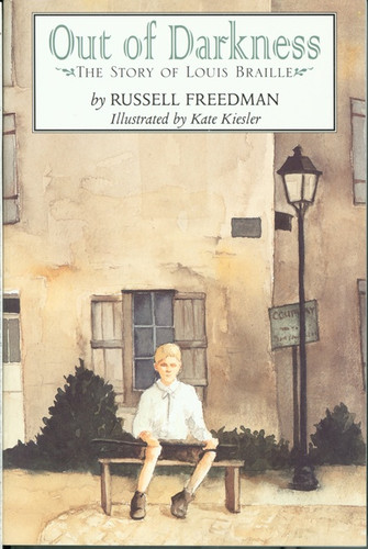 Out of Darkness (The Story of Louis Braille) by Russell Freedman, Kate Kiesler, 9780395968888 Out of Darkness (The Story of Louis Braille) by Russell Freedman, Kate Kiesler, 9780395968888