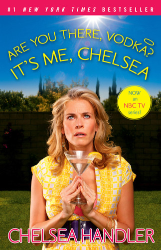 Are You There, Vodka? It's Me, Chelsea by Chelsea Handler, 9781416596363