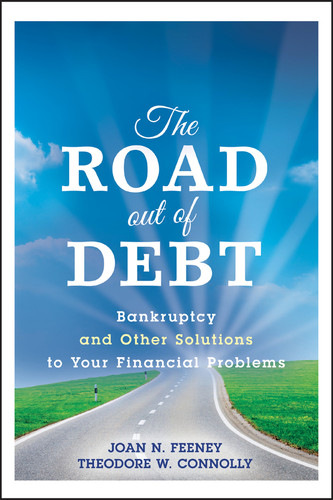 The Road Out of Debt + Website (Bankruptcy and Other Solutions to Your Financial Problems) by J. N. Feeney, 9780470498866