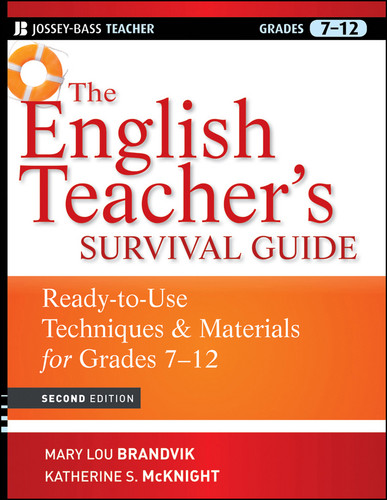 The English Teacher's Survival Guide (Ready-To-Use Techniques and Materials for Grades 7-12) by Mary Lou Brandvik, Katherine S. McKnight, 9780470525135