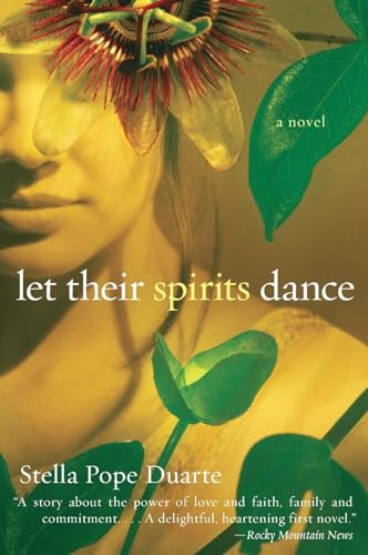 Let Their Spirits Dance (A Novel) by Stella Pope Duarte, 9780060089481