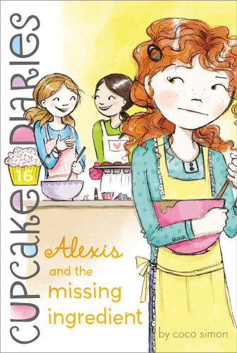 Alexis and the Missing Ingredient - 9781442485877 by Coco Simon, 9781442485877