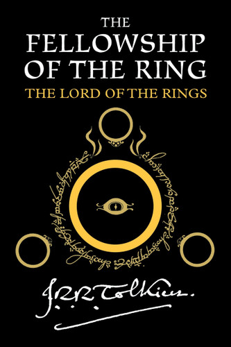 The Fellowship Of The Ring (Being the First Part of The Lord of the Rings) by J.R.R. Tolkien, 9780547928210
